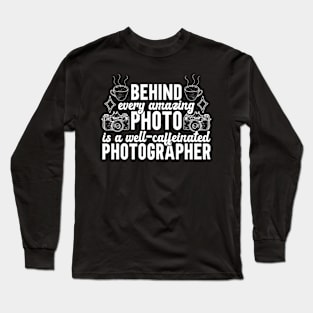 Funny Photography Photographer Long Sleeve T-Shirt